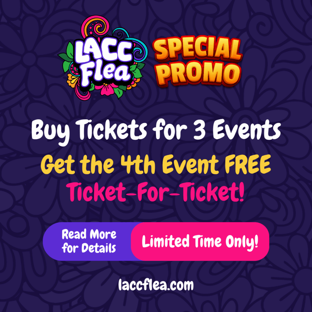 LACC Flea Market | Buy tickets for 3 events get 4th event free